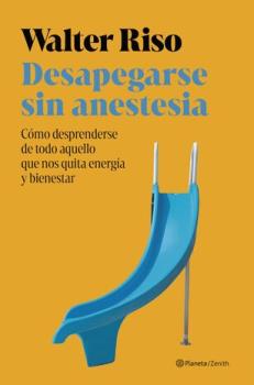 LIBROS DE WALTER RISO | DESAPEGARSE SIN ANESTESIA