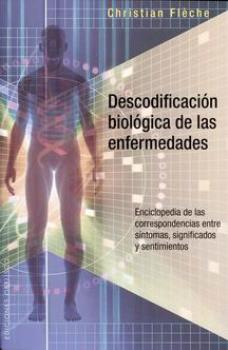 LIBROS DE CHRISTIAN FLCHE | DESCODIFICACIN BIOLGICA DE LAS ENFERMEDADES