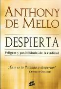 LIBROS DE ANTHONY DE MELLO | DESPIERTA: PELIGROS Y POSIBILIDADES DE LA REALIDAD