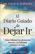 LIBROS DE DR. DAVID R. HAWKINS | DIARIO GUIADO DE DEJAR IR