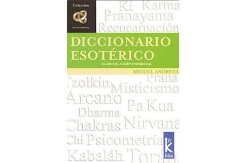 LIBROS DE HERMETISMO | DICCIONARIO ESOTRICO: EL ABC DEL CAMINO ESPIRITUAL
