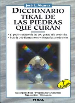 LIBROS DE GEMOTERAPIA | DICCIONARIO TIKAL DE LAS PIEDRAS QUE CURAN