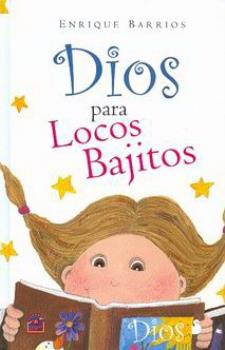 LIBROS DE ENRIQUE BARRIOS | DIOS PARA LOCOS BAJITOS