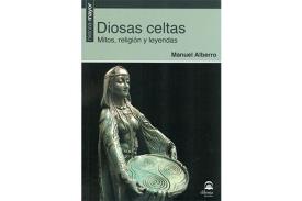 LIBROS DE MITOLOGA | DIOSAS CELTAS: MITOS, RELIGIN Y LEYENDAS