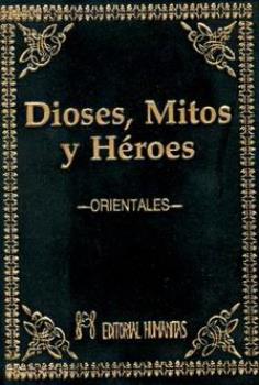 LIBROS DE MITOLOGA | DIOSES, MITOS Y HROES ORIENTALES (Bolsillo Lujo)