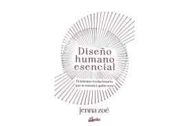 LIBROS DE ENEAGRAMA | DISEO HUMANO ESENCIAL: SISTEMA REVOLUCIONARIO QUE TE MUESTRA QUIN ERES