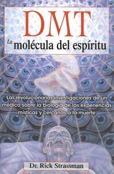 LIBROS DE CIENCIA | DMT LA MOLCULA DEL ESPIRITU