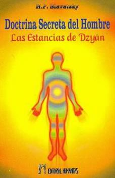 LIBROS DE BLAVATSKY | DOCTRINA SECRETA DEL HOMBRE: LAS ESTANCIAS DE DZYAN