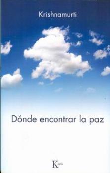 LIBROS DE KRISHNAMURTI | DNDE ENCONTRAR LA PAZ