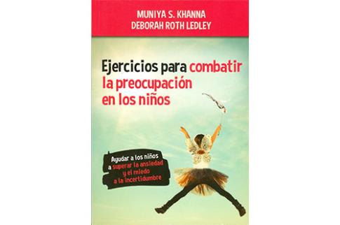 LIBROS DE NIOS NDIGO, MATERNIDAD E INFANTIL | EJERCICIOS PARA COMBATIR LA PREOCUPACIN EN LOS NIOS