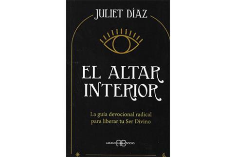 LIBROS DE JULIET DAZ | EL ALTAR INTERIOR