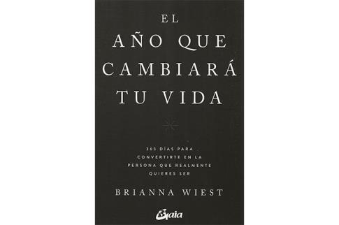 LIBROS DE AUTOAYUDA | EL AO QUE CAMBIAR TU VIDA: 365 DAS PARA CONVERTIRTE EN LA PERSONA QUE REALMENTE QUIERES SER