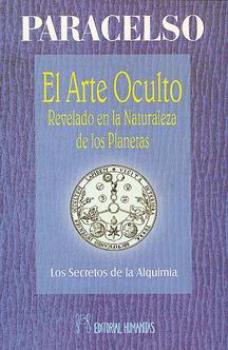 LIBROS DE PARACELSO | EL ARTE OCULTO REVELADO EN LA NATURALEZA DE LOS PLANETAS