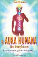LIBROS DE AURA | EL AURA HUMANA: LLENA DE ENERGA TU AURA