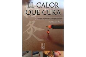 LIBROS DE MEDICINA CHINA | EL CALOR QUE CURA