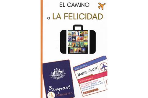 LIBROS DE JAMES ALLEN | EL CAMINO A LA FELICIDAD