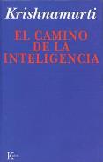 LIBROS DE KRISHNAMURTI | EL CAMINO DE LA INTELIGENCIA