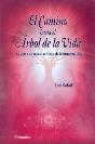 EL CAMINO HACIA EL �RBOL DE LA VIDA: LA CLAVE DE ACCESO AL FRUTO DE LA INMORTALIDAD