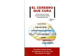 LIBROS DE CIENCIA | EL CEREBRO QUE CURA: DESCUBRE LA MEJOR FORMA DE MANTENER UN CEREBRO SANO COMO FUENTE DE SALUD