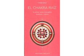 LIBROS DE CHAKRAS | EL CHAKRA RAZ: TU PRIMER CENTRO ENERGTICO