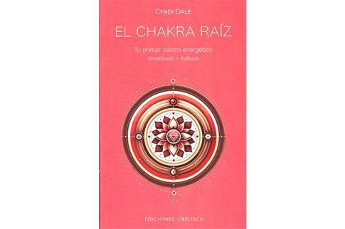 LIBROS DE CHAKRAS | EL CHAKRA RAZ: TU PRIMER CENTRO ENERGTICO