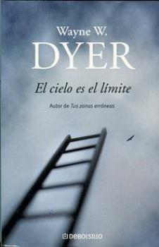 LIBROS DE WAYNE W. DYER | EL CIELO ES EL LMITE