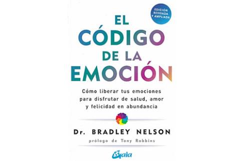 LIBROS DE AUTOAYUDA | EL CDIGO DE LA EMOCIN: CMO LIBERAR TUS EMOCIONES PARA DISFRUTAR DE SALUD, AMOR Y FELICIDAD EN ABUNDANCIA