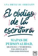 LIBROS DE ADIVINACION | EL C�DIGO DE LA ESCRITURA: MAPAS DE PERSONALIDAD. GRAFOLOG�A Y NEUROCIENCIA PARA DESVELAR TU VERDADERO POTENCIAL