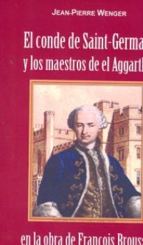 LIBROS DE METAFSICA | EL CONDE DE SAINT-GERMAIN Y LOS MAESTROS DE EL AGGARTHA EN LA OBRA DE FRANOIS BROUSSE