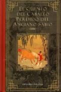 LIBROS DE NARRATIVA | EL CUENTO DEL CABALLO PERDIDO DEL ANCIANO SABIO