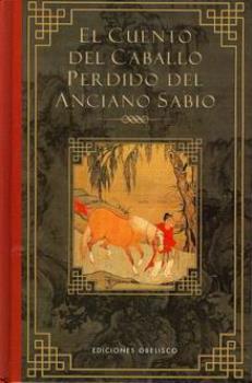 LIBROS DE NARRATIVA | EL CUENTO DEL CABALLO PERDIDO DEL ANCIANO SABIO