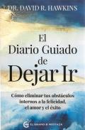 LIBROS DE DR. DAVID R. HAWKINS | EL DIARIO GUIADO DE DEJAR IR