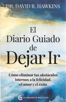 LIBROS DE DR. DAVID R. HAWKINS | EL DIARIO GUIADO DE DEJAR IR