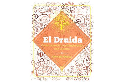 LIBROS DE MAGIA | EL DRUIDA: CMO CONECTAR ESPIRITUALMENTE CON LA TIERRA