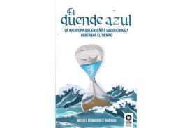 LIBROS DE NARRATIVA | EL DUENDE AZUL: LA AVENTURA QUE ENSE A LOS DUENDES A GOBERNAR EL TIEMPO
