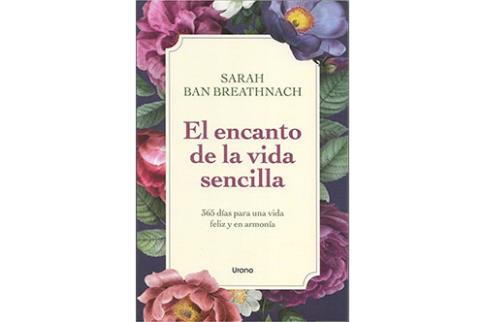 LIBROS DE AUTOAYUDA | EL ENCANTO DE LA VIDA SENCILLA: 365 DAS PARA UNA VIDA FELIZ Y EN ARMONA