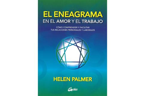 LIBROS DE ESPIRITUALISMO | EL ENEAGRAMA EN EL AMOR Y EL TRABAJO: CMO COMPRENDER Y FACILITAR TUS RELACIONES PERSONALES Y LABORALES
