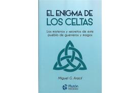 LIBROS DE GUAS | EL ENIGMA DE LOS CELTAS: LOS MISTERIOS Y SECRETOS DE ESTE PUEBLO DE GUERREROS Y MAGOS