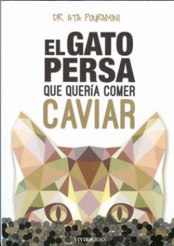LIBROS DE AUTOAYUDA | EL GATO PERSA QUE QUERA COMER CAVIAR