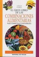 LIBROS DE ALIMENTACI�N | EL GRAN LIBRO DE LAS COMBINACIONES ALIMENTARIAS