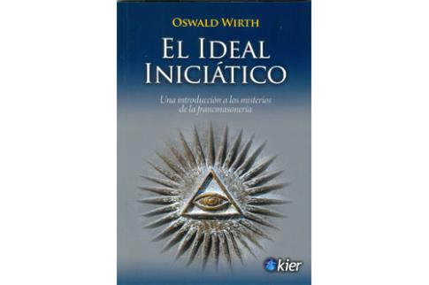 LIBROS DE MASONERA | EL IDEAL INICITICO