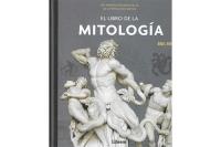 EL LIBRO DE LA MITOLOG�A: 250 PERSONAJES ESENCIALES DE LA MITOLOG�A GRIEGA