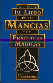 LIBROS DE MAGIA | EL LIBRO DE LAS MANCIAS Y LAS PRCTICAS MGICAS