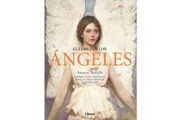EL LIBRO DE LOS NGELES: RECURRA A SUS NGELES EN BUSCA DE GUA, CONSUELO E INSPIRACIN