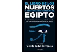 LIBROS DE CIVILIZACIONES | EL LIBRO DE LOS MUERTOS Y OTROS GRANDES MISTERIOS DE EGIPTO