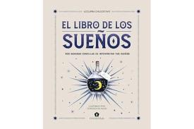 LIBROS DE SUE�OS | EL LIBRO DE LOS SUE�OS: 300 MANERAS DE INTERPRETAR TUS SUE�OS