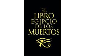 LIBROS DE ARTES MARCIALES | EL LIBRO EGIPCIO DE LOS MUERTOS (Edicin de Lujo)