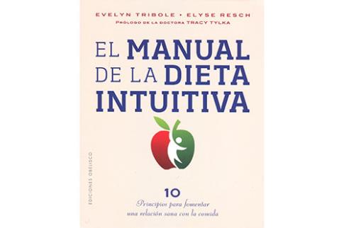 LIBROS DE ALIMENTACIN | EL MANUAL DE LA DIETA INTUITIVA