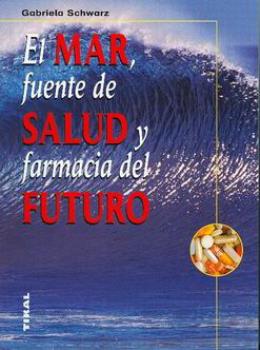 LIBROS DE HIDROTERAPIA | EL MAR, FUENTE DE SALUD Y FARMACIA DEL FUTURO