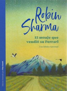 LIBROS DE NARRATIVA | EL MONJE QUE VENDI� SU FERRARI: UNA F�BULA ESPIRITUAL